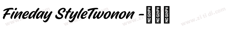 Fineday StyleTwonon 字体转换 Fineday StyleTwonon 字体转换
